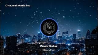 Stay More (Bass boosted) | Wazir Patar | new punjabi song 2023 | Dhaliwal Music Inc