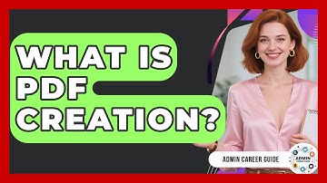 What Is PDF Creation? - Admin Career Guide