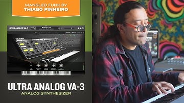 Mangled Funk—Thiago Pinheiro plays Ultra Analog VA-3—analog synthesizer plug-in—Part 5