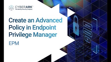 Create an Advanced Policy in Endpoint Privilege Manager | CyberArk