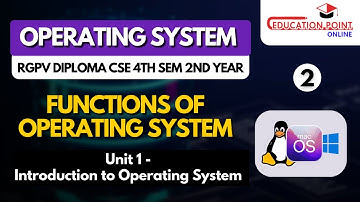 Functions of Operating System | Operating Systems RGPV Diploma CSE/IT 4th Sem 2nd Year