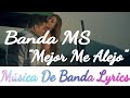 Banda MS - Mejor Me Alejo(Video Lyrics/Letra)(Estreno,Lo Más Nuevo 2018)