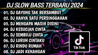 DJ SLOW BASS TERBARU 2024 | DJ GAYUNG TAK BERSAMBUT 🎵 DJ HANYA SATU PERSINGGAHAN FULL BASS