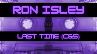 Video thumbnail of "Ron Isley and The Isley Brothers LAST TIME (Chopped&Slowed)"
