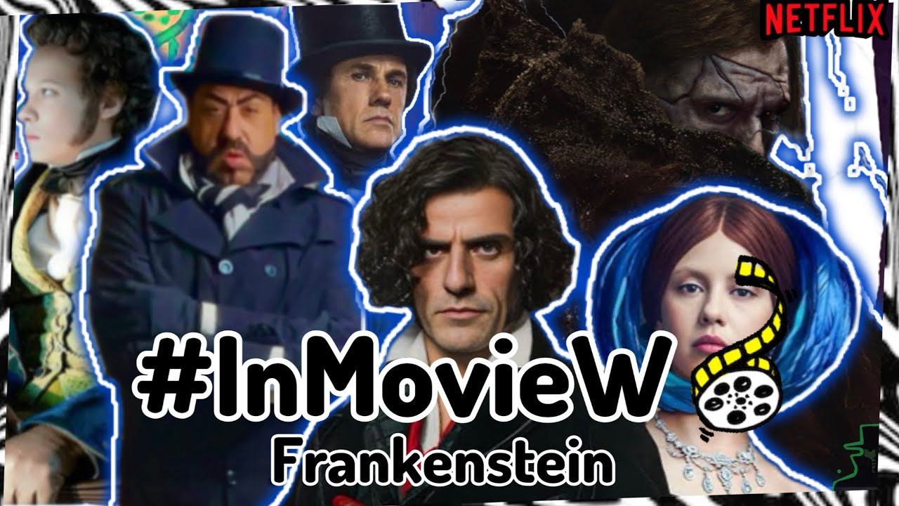 Frankenstein 🤖 #InMovieW 🎞️ #Frankestein2025 🧟‍♂️