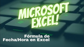 🕰️ Combinación de Teclas para Insertar Fecha y Hora Actual en Excel (2024) Microsoft Excel