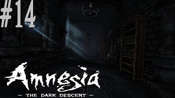 Amnesia: The Dark Descent - Part 14: Control Room / Cistern
