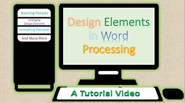 Design Elements in Word Processing (MS Word)