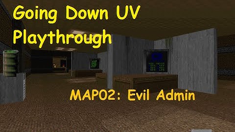 Going Down UV Playthrough - MAP02: Evil Admin