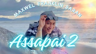 𝐀𝐬𝐬𝐚𝐩𝐚𝐢 𝟐 | 𝐌𝐚𝐱𝐰𝐞𝐥 𝐅𝐫𝐚𝐧𝐤𝐥𝐢𝐧 𝐒𝐚𝐫𝐚𝐧 ( Official MV ) | Lagu iban baru 2024