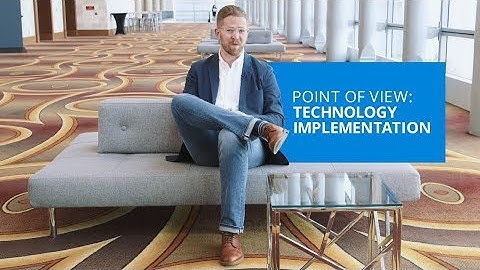 Point of View: Technology Implementation