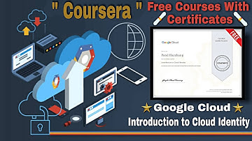 Introduction to Cloud Identity Coursera || With All Quiz Answers || 100% Free Courses ||