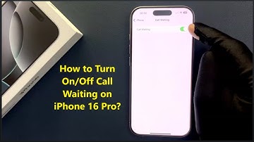 How to Turn On/Off Call Waiting on iPhone 16 Pro?
