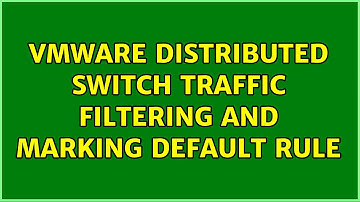 VMware Distributed Switch Traffic Filtering and Marking DEFAULT RULE