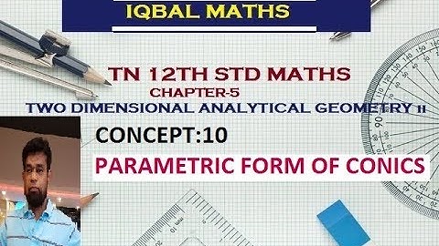 TN 12TH STD MATHS CONCEPT 10 PARAMETRIC FORM OF CONICS CHAPTER 5 TWO DIMENSIONAL ANALYTICAL GEOMETRY