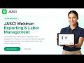 JASCI Webinar: Reporting &amp; Labor Management