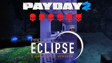 PAYDAY 2 - Custom Heists - Project Eclipse Series DSOD