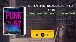 Punk 57 Audiobook | Penelope Douglas Full Romance Audio Experience