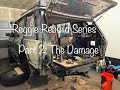 Reggie Rover: The Rebuild Series - Part 2 = The Damage