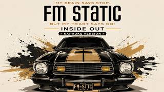 Fm Static - Inside Out (karaoke)