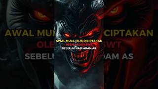 Awal Mula Iblis Diciptakan  Tanya Muslim shorts iblis devils islamicshorts islam
