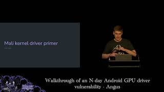 Walkthrough of an N-day Android GPU driver vulnerability - Angus, BSides Canberra 2025