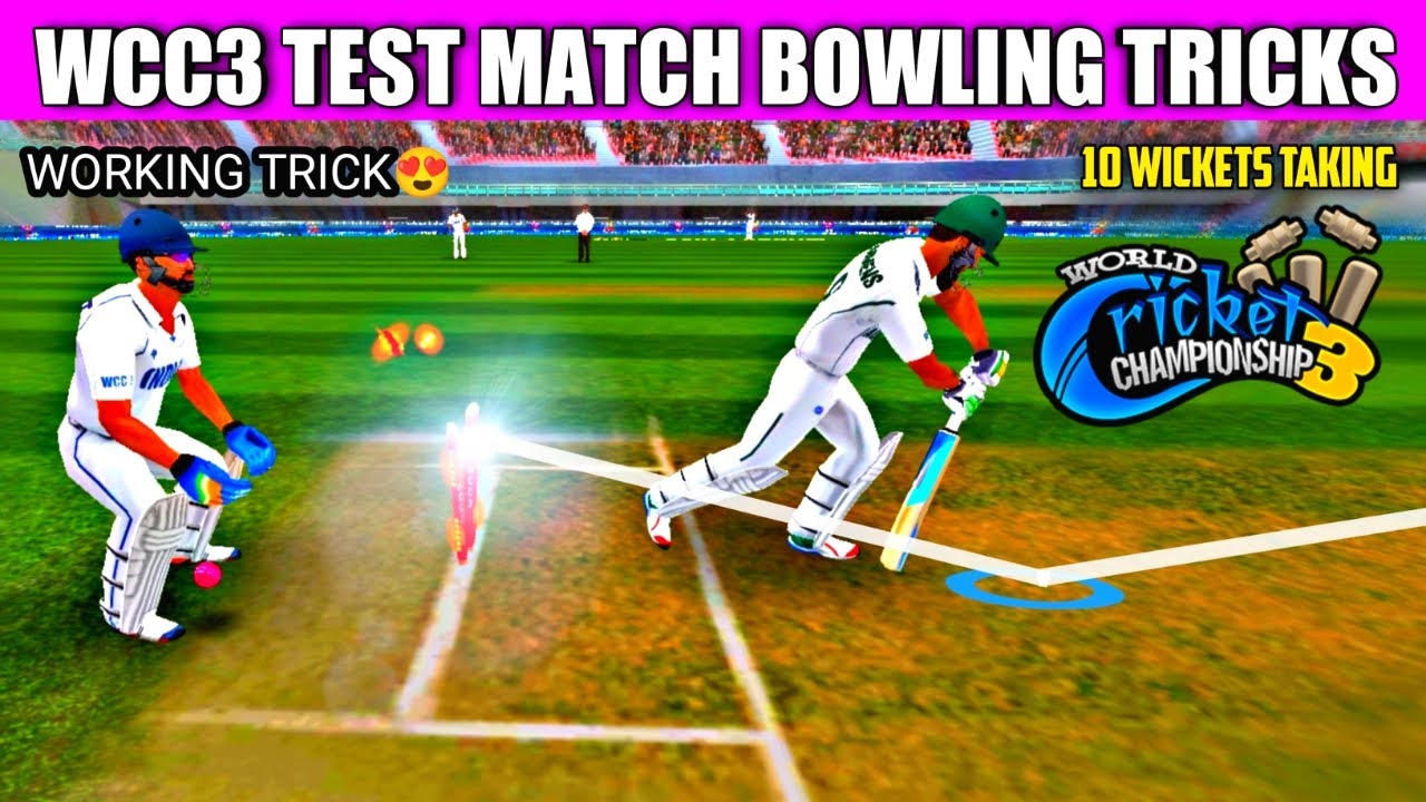 Wcc3 Test Match Bowling Tricks Wcc3 Bowling Tips And Tricks 😍 10