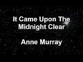 It Came Upon the Midnight Clear - Anne Murray  (Lyrics)