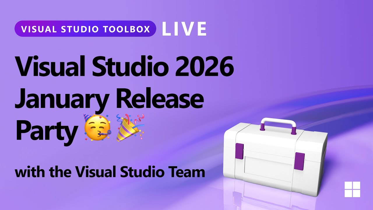 Visual Studio Toolbox Live - 2026 January Release Party
