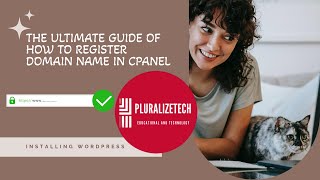 The Ultimate Guide Of How To Register Domain Name In cPanel- Installing WordPress