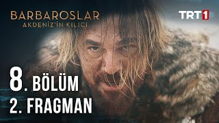 Barbaroslar Akdenizin Kılıcı 8. Bölüm 2. Fragman