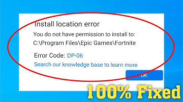 How To Fix Fortnite - Install Location Error - Error Code DP - 06 - Epic Games Launcher - Windows 10