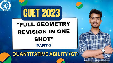 Complete Geometry 🔥| One Shot with MCQS | General Test |Part-2 | CUET by ELEGANT CLASSES |