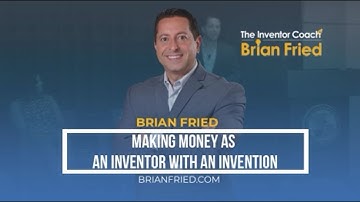 Making Money as an Inventor with an Invention