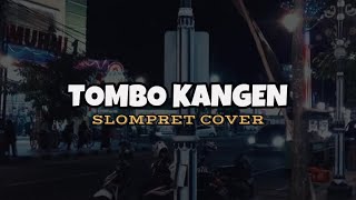 TOMBO KANGEN | Slompret Cover