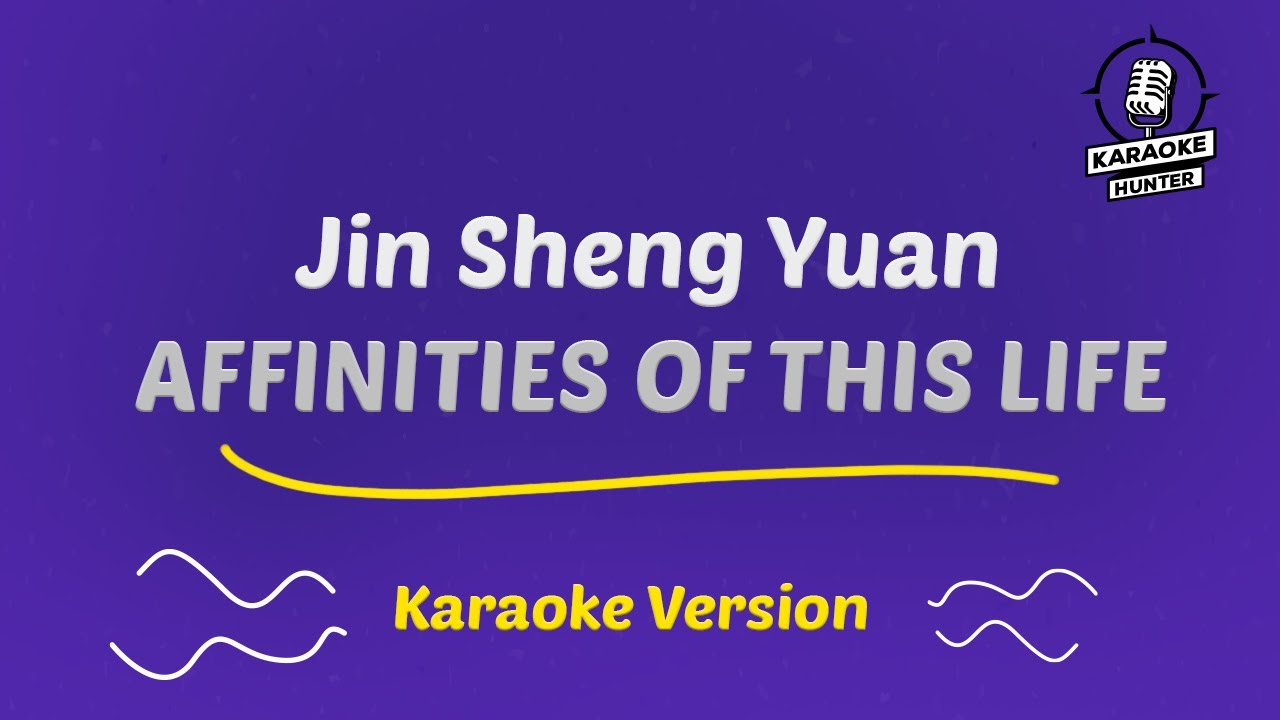 今生缘 Jin Sheng Yuan Karaoke version 川子 (Affinities Of This Life)