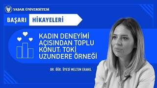 Kadın Deneyimi Açısından Toplu Konut | Dr. Öğr. Üyesi Meltem Eranıl