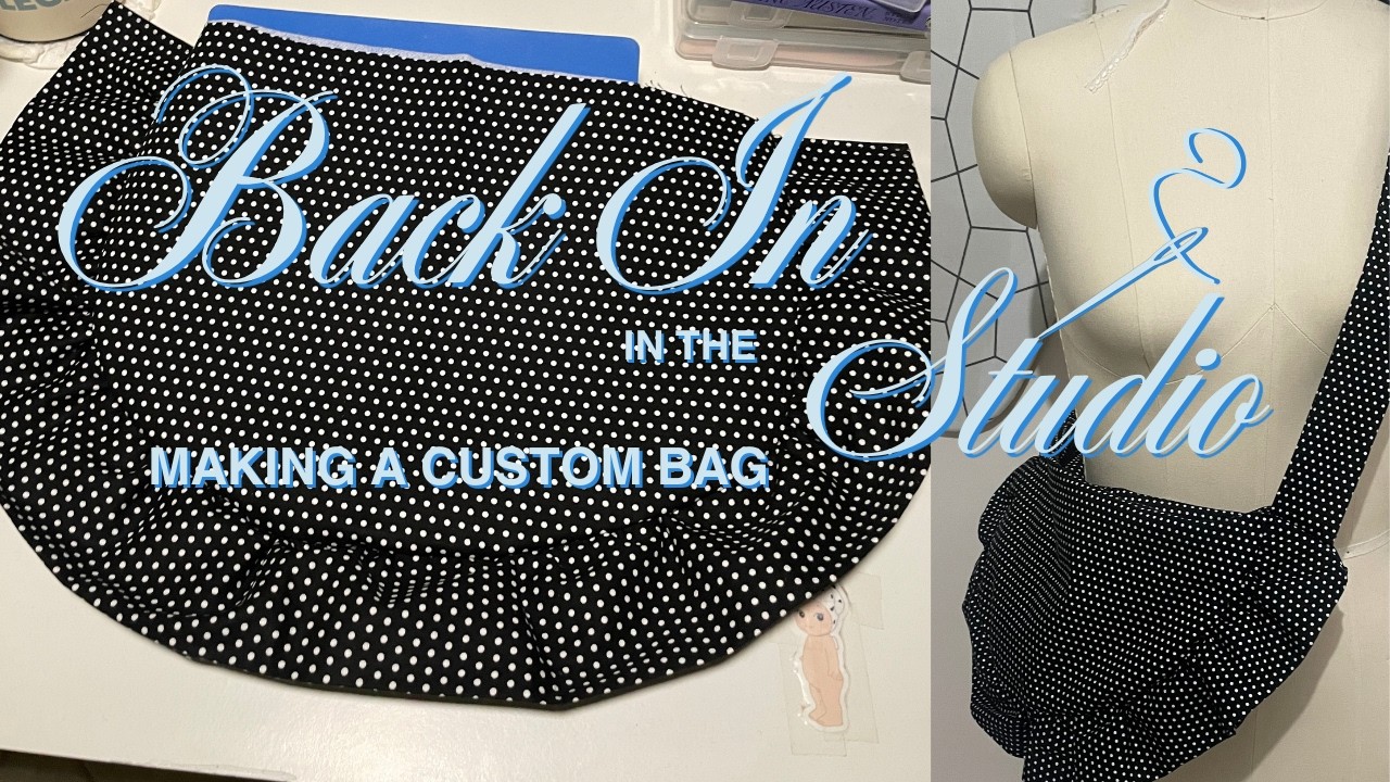Back In The Studio 🪡🧵 Making a Custom Purse
