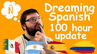 Dreaming Spanish 100 Hour Update