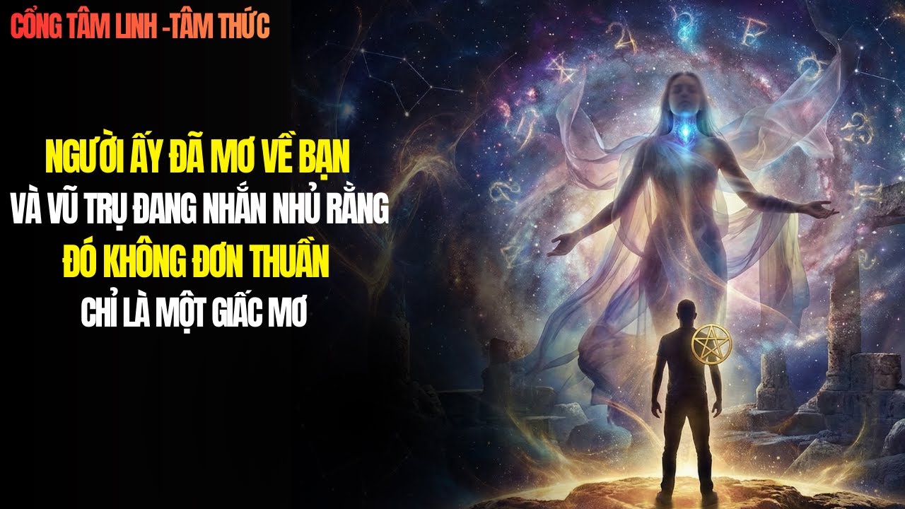 NGƯỜI ẤY ĐÃ MƠ VỀ BẠN… VÀ VŨ TRỤ ĐANG NHẮN NHỦ RẰNG. ĐÓ KHÔNG ĐƠN THUẦN CHỈ LÀ MỘT GIẤC MƠ 🕊