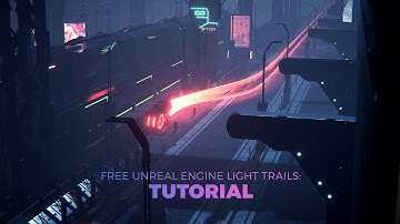 Free Unreal Light Trails: Tutorial
