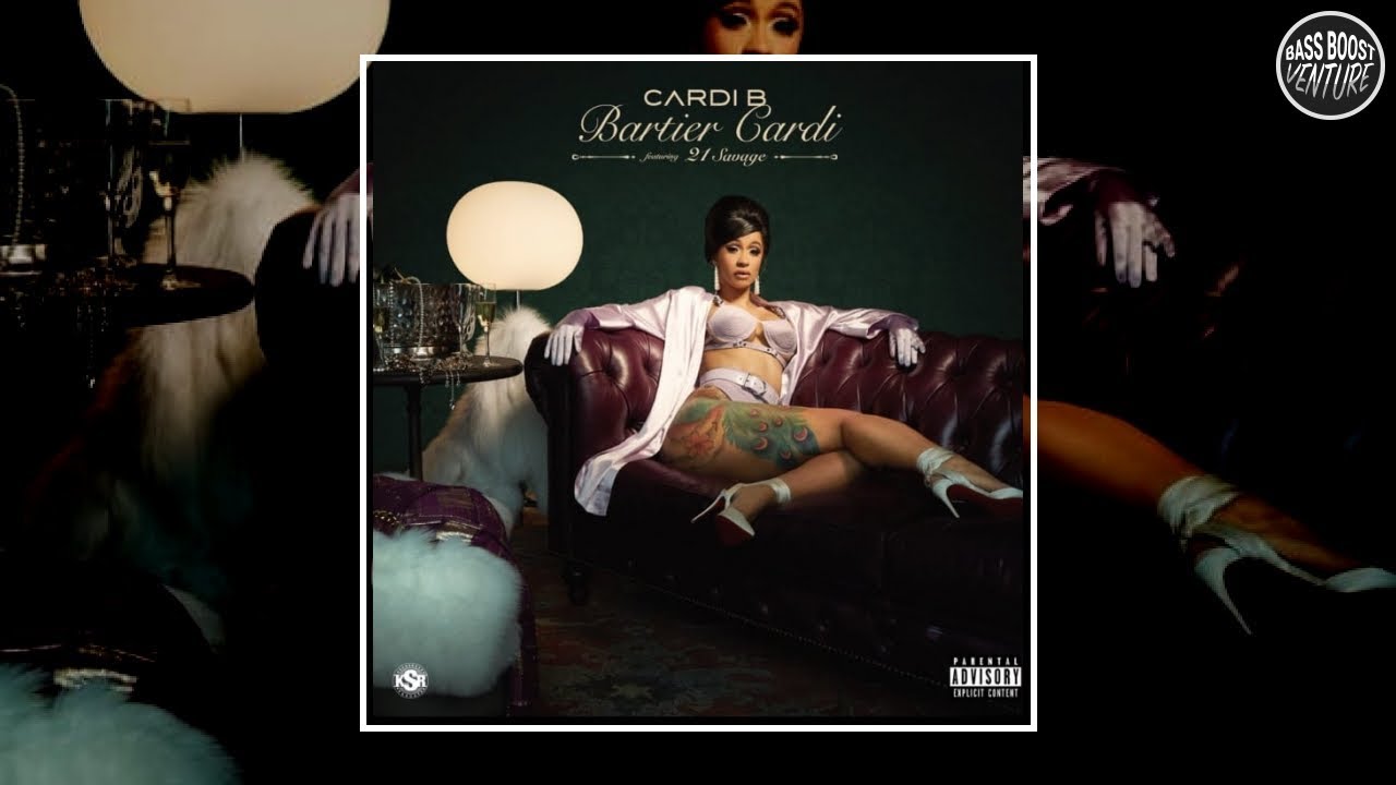 Cardi B - Bartier Cardi (feat. 21 Savage) ( Bass Boosted )