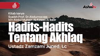 🔴 [LIVE] Hadist-Hadist Tentang Akhlak -  Ustadz Zamzami Juned, Lc حفظه الله