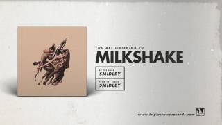 Video thumbnail of "Smidley - "Milkshake" (Official Audio)"