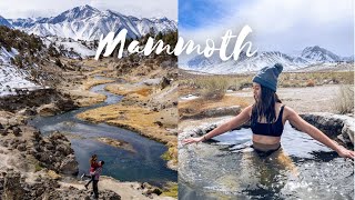 THREE things to do in Mammoth | NOT skiing | Winter Wonderland Roadtrip Pt. 2 | Hot springs & Hiking