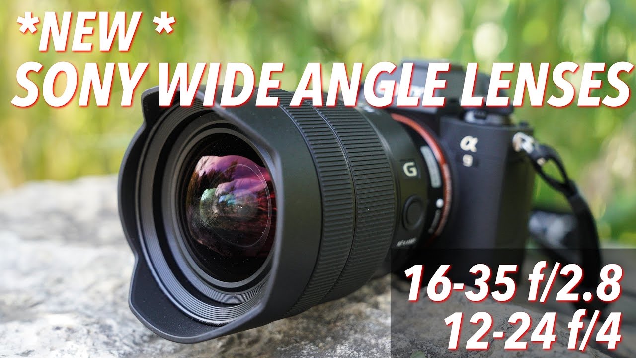 Hands On Sony 16 35 F 2 8 And 12 24 F 4 Lens Youtube Hands On Sony 16 35 F 2 8 And 12 24 F 4 Lens Youtube