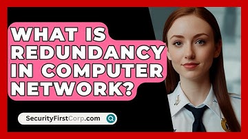 What Is Redundancy In Computer Network? - SecurityFirstCorp.com
