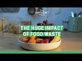 Why is so much food wasted? | The Earthshot Prize