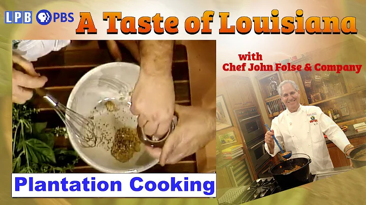 Louisiana Plantation Cooking | A Taste of Louisian...
