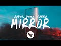 SABAI - Mirror (Lyrics) feat. Danni Carra